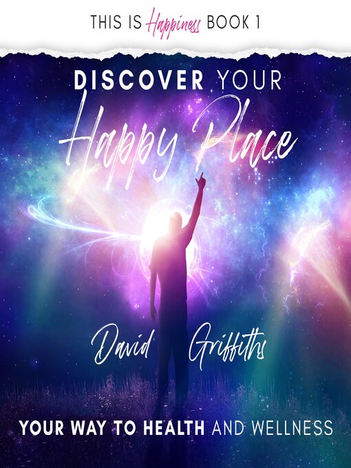 Title details for Discover Your Happy Place by David Griffiths - Available